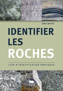 Identifier Les Roches ; Cles D'identification Pratiques 