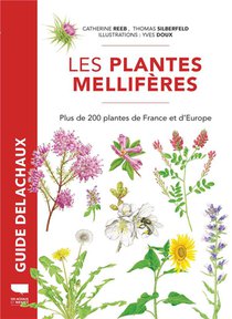 Plantes Melliferes : Plus De 200 Plantes De France Et D'europe 