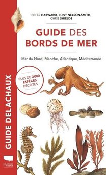 Guide Des Bords De Mer. Mer Du Nord, Manche, Atlantique, Mediterranee 