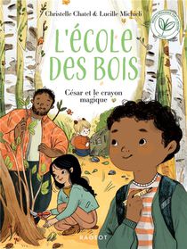 L'ecole Des Bois Tome 3 : Cesar Et Le Crayon Magique 