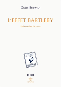 L'effet Bartleby ; Philosophes Lecteurs 