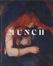 Edvard Munch : Un Poeme D'amour, De Vie Et De Mort 