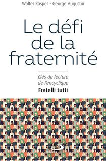 Le Defi De La Fraternite : Cles De Lecture De L'encyclique Fratelli Tutti 