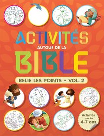 Activites Autour De La Bible : Relie Les Points ; Volume 2 