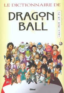 Le Dictionnaire De Dragon Ball 