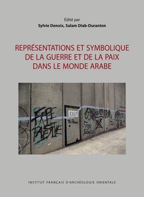 Representations Et Symbolique De La Guerre Et De La Paix Dans Le Monde Arabe 