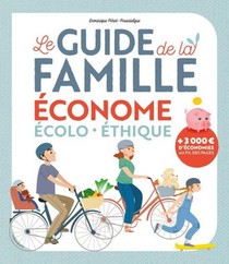 Guide De La Famille Ecolo, Econome Et Durable 