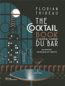 The Cocktail Book ; Le Nouveau Classique Du Bar 