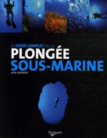Guide Complet De La Plongee Sous-marine 