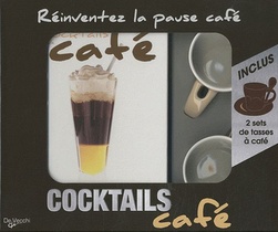 Cocktails Cafe ; Reinventez La Pause Cafe ; Coffret 