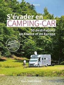 S'evader En Camping-car : 50 Destinations En France Et En Europe (edition 2023) 