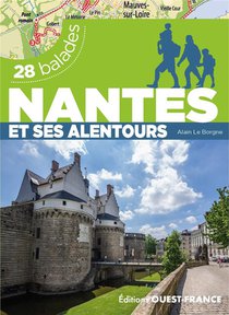 28 Balades : Nantes Et Ses Alentours 