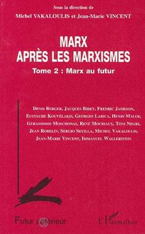 Futur Anterieur ; Marx Apres Les Marxismes T. 2 ; Marx Au Futur 