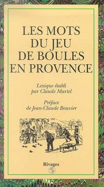 Les Mots Du Jeu De Boules En Provence 