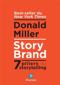 Storybrand : Les 7 Secrets Du Storytelling 