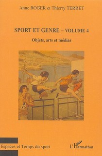 Sport Et Genre T.4 ; Objets, Arts Et Medias 