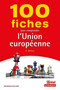 100 Fiches Pour Comprendre L'union Europeenne 