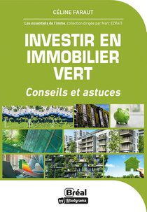 Investir En Immobilier Vert : Conseils Et Astuces 