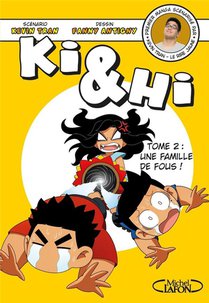 Ki & Hi Tome 2 : Une Famille De Fous ! 