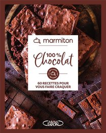 Marmiton : 100% Chocolat : 60 Recettes Pour Vous Faire Craquer 