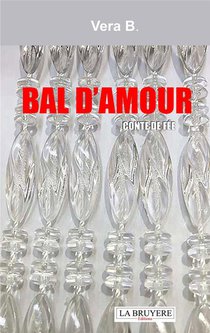 Bal D'amour : Conte De Fee 