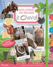 A Cheval : Mon Carnet De Balade 