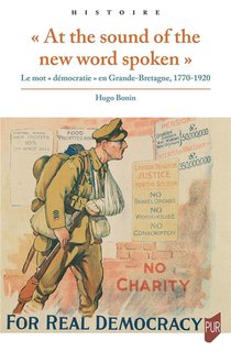 "at The Sound Of The New Word Spoken" : Le Mot Democratie En Grande-bretagne, 1770-1920 