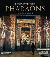 L'egypte Des Pharaons : De Kheops A Ramses Ii 