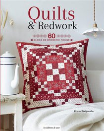 Quilts & Redwork : 60 Blocs De Broderie Rouge 