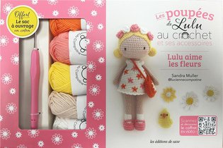Coffret Poupee De Lulu Au Crochet Et Ses Accessoires : Lulu Aime Les Fleurs 