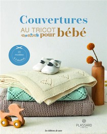 Couvertures Au Tricot Pour Bebe : 20 Modeles & 3 Doudous 