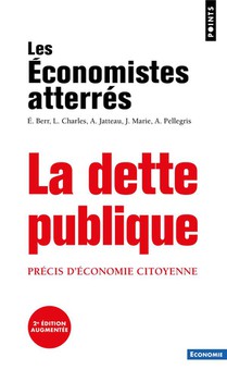 La Dette Publique : Precis D'economie Citoyenne 