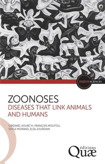 Zoonoses : The Ties That Bind Humans To Animals 