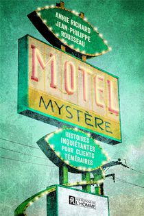 Motel Mystere : Histoires Inquietantes Pour Clients Temeraires 