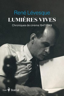 Lumieres Vives - Chroniques De Cinema 1947-1949 