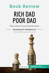 Book Review: Rich Dad Poor Dad By Robert Kiyosaki 