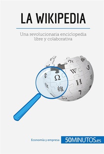 La Wikipedia : Una Revolucionaria Enciclopedia Libre Y Colaborativa 