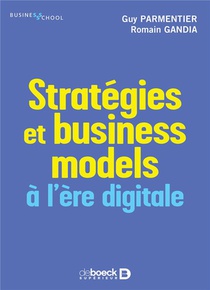 Strategies Et Business Models A L'ere Digitale 