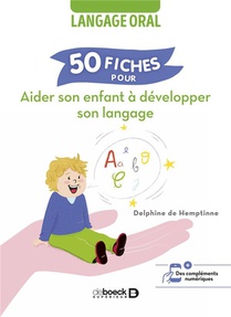 50 Fiches Pour Aider Son Enfant A Developper Son Langage : Langage Oral 