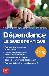 Dependance Le Guide Pratique (edition 2019) 