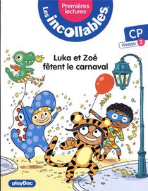 Les Incollables ; Premieres Lectures T.17 : Luka Et Zoe Fetent Le Carnaval 