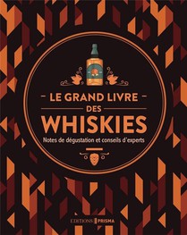 Le Grand Livre Des Whiskies 