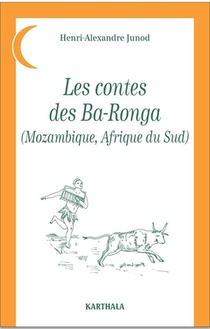 Les Contes Des Ba-ronga (mozambique, Afrique Du Sud) 