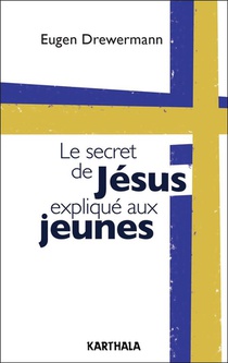 Le Secret De Jesus Explique Aux Jeunes 