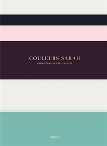 Couleurs Sarah ; Petit Guide A L'usage Des Coloristes Debutants 