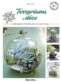 Terrariums Deco ; Creations Vegetales En Pas A Pas 
