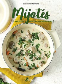 Mijotes : Recettes Healthy & Gourmandes 