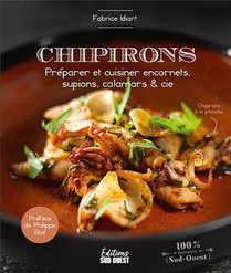 Chipirons. Preparer Et Cuisiner Encornets, Supions, Calamars & Cie 