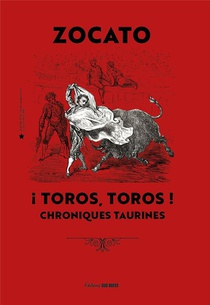 Toros, Toros! Chroniques Taurines 