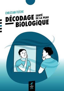 Decodage Biologique : Sante De La Peau 